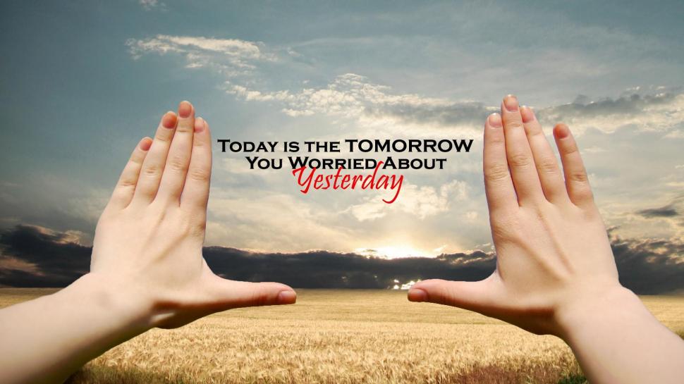 Today Tomorrow and Yesterday Beautiful Inspiring Quotes HD Photos wallpaper,quotes HD wallpaper,thoughts HD wallpaper,1920x1080 wallpaper