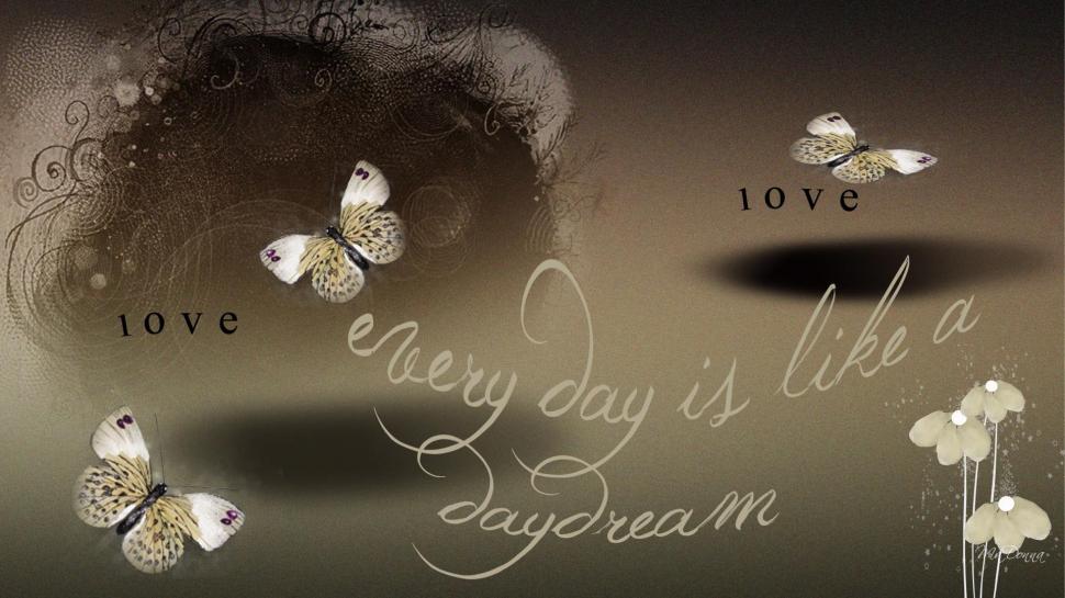 Every Day A Daydream wallpaper,firefox persona HD wallpaper,abstract HD wallpaper,love HD wallpaper,brown HD wallpaper,butterflies HD wallpaper,transparent HD wallpaper,daydreams HD wallpaper,flowers HD wallpaper,3d & abstract HD wallpaper,1920x1080 wallpaper