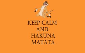 Keep Calm and Hakuna Matata wallpaper thumb